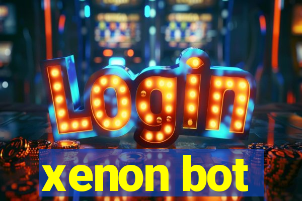 xenon bot